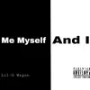 Lil-G Wagon - Me Myself and I - Single